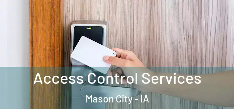 Access Control Services Mason City - IA