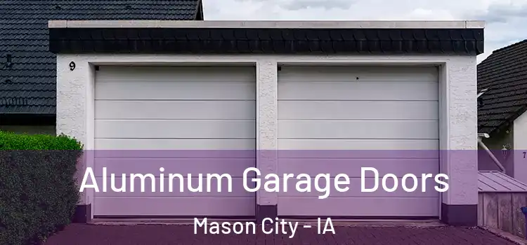  Aluminum Garage Doors Mason City - IA