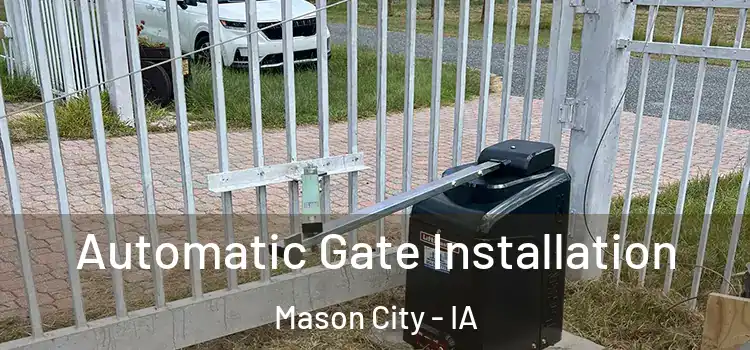 Automatic Gate Installation Mason City - IA