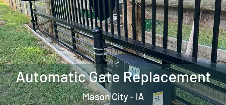 Automatic Gate Replacement Mason City - IA