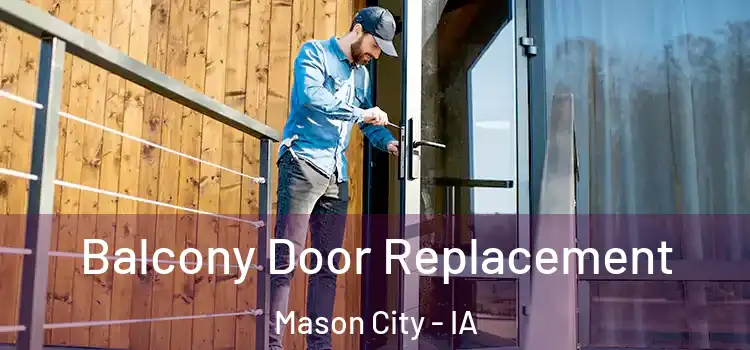  Balcony Door Replacement Mason City - IA