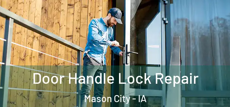 Door Handle Lock Repair Mason City - IA