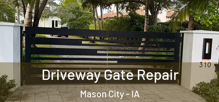 Driveway Gate Repair Mason City - IA