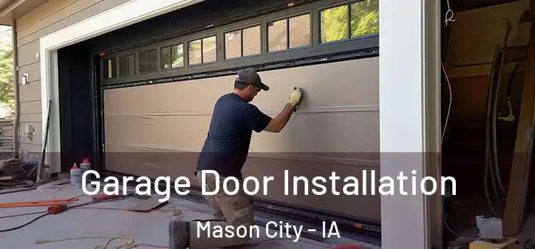  Garage Door Installation Mason City - IA