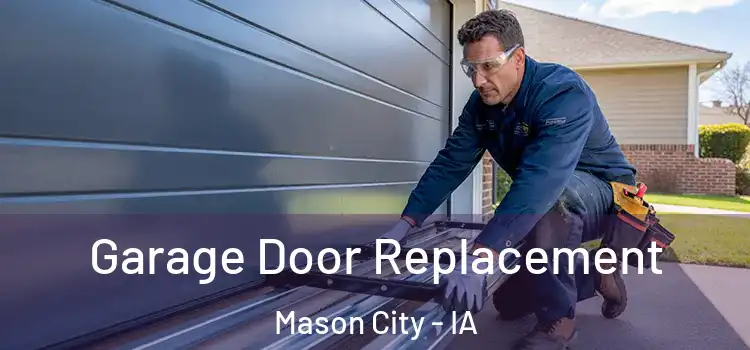 Garage Door Replacement Mason City - IA