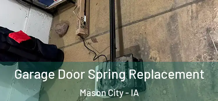  Garage Door Spring Replacement Mason City - IA