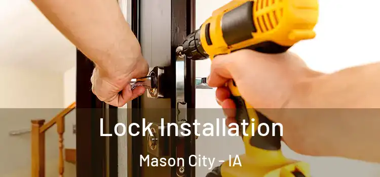 Lock Installation Mason City - IA