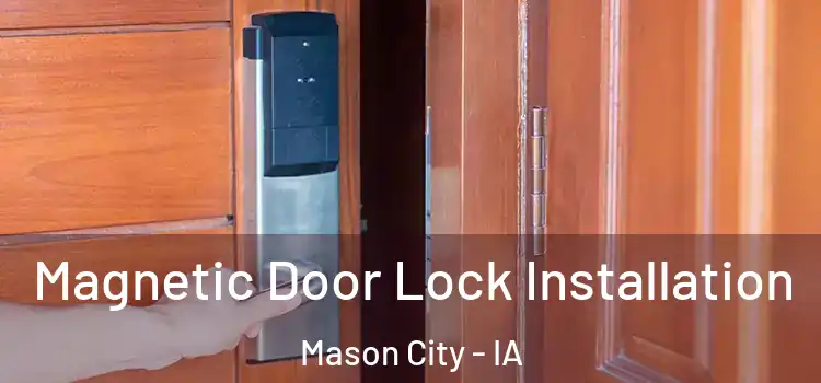  Magnetic Door Lock Installation Mason City - IA