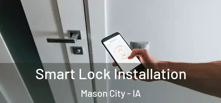  Smart Lock Installation Mason City - IA